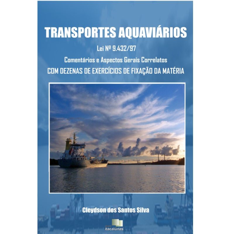 Transportes aquaviários, Lei nº 9.432/97: comentários e aspectos gerais correlatos
