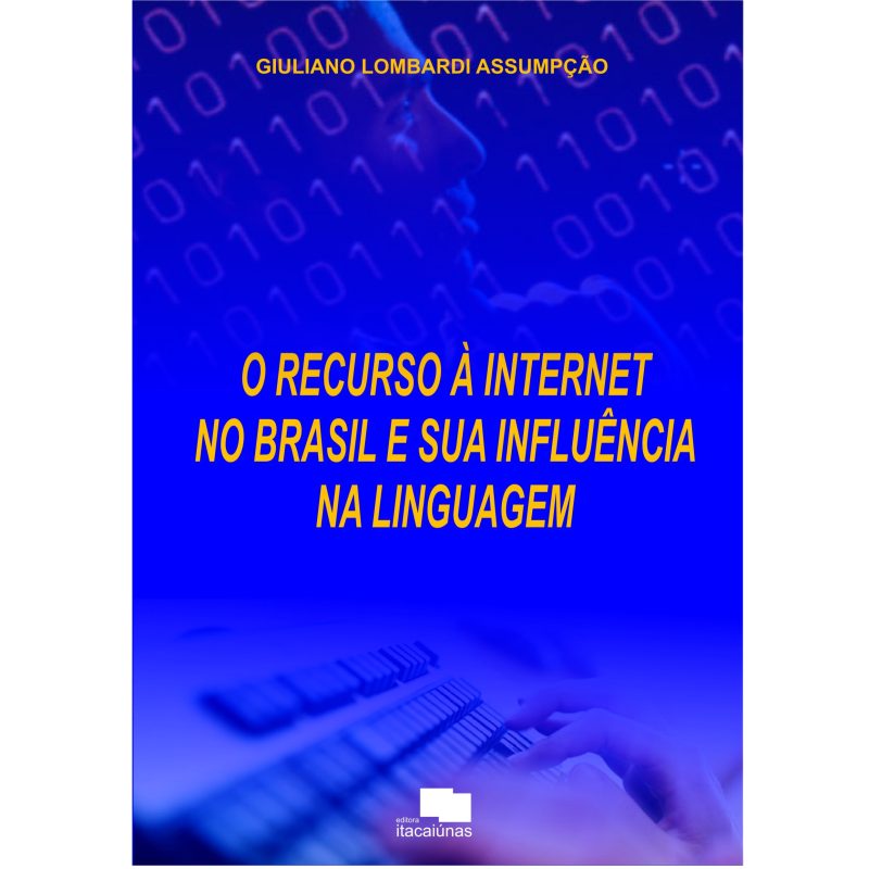 O recurso à internet no Brasil e sua influência na linguagem