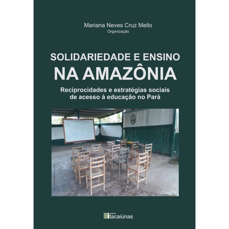 Solidariedade e ensino na Amazônia: reciprocidades e estratégias sociais de acesso à educação no Pará