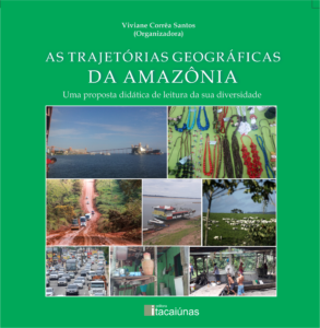 As trajetórias geográficas da Amazônia: uma proposta didática de leitura da sua diversidade