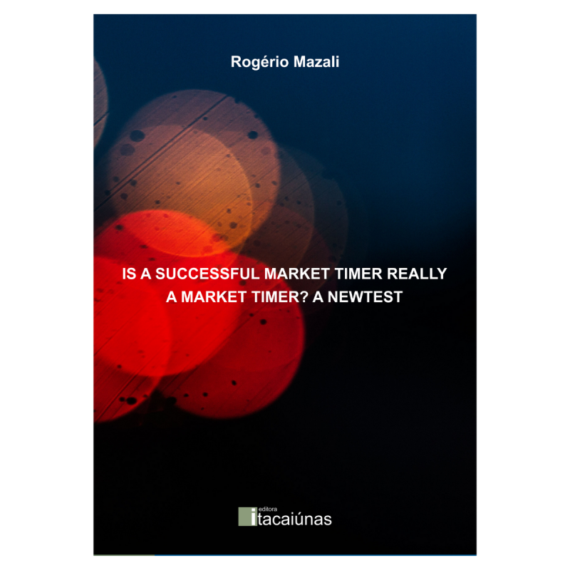 IS A SUCCESSFUL MARKET TIMER REALLY A MARKET TIMER? A NEWTEST