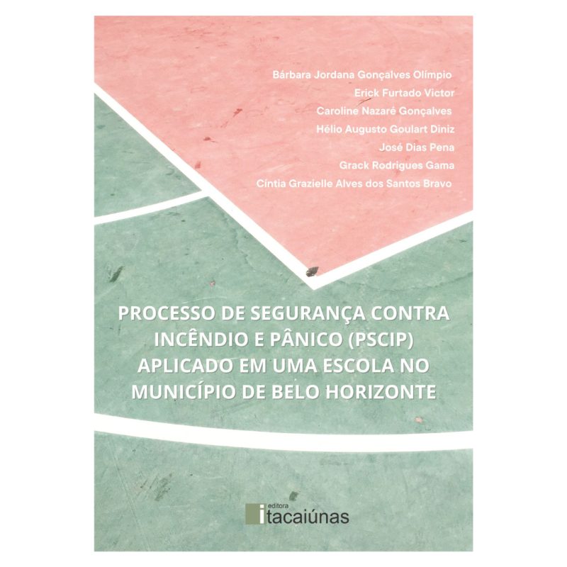 PROCESSO DE SEGURANÇA CONTRA INCÊNDIO E PÂNICO (PSCIP) APLICADO EM UMA ESCOLA NO MUNICÍPIO DE BELO HORIZONTE