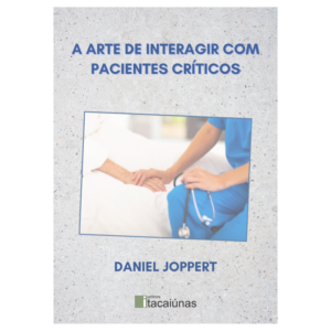 A arte de interagir pacientes críticos