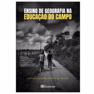 Ensino de geografia na educação do campo: tecendo as contradições entre currículo (BNCC) e o território da Comunidade de Santa Terezinha, Castanhal/PA