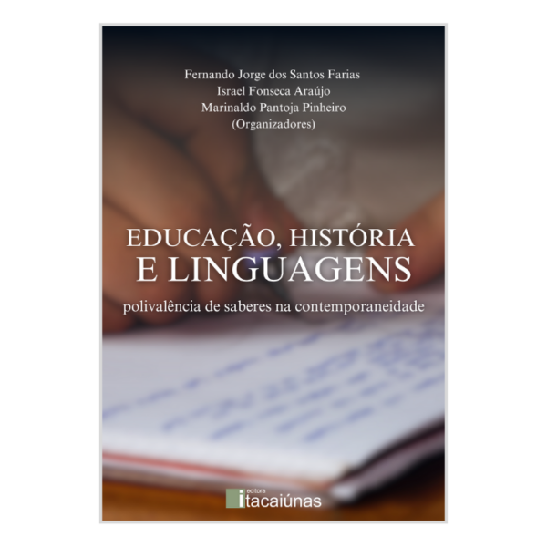 Educação, história e linguagens: polivalência de saberes na contemporaneidade