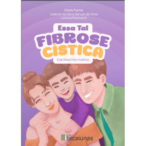 Essa Tal Fibrobose Cística - cartilha informativa