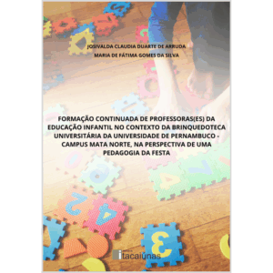 Formação continuada de professoras(es) da educação infantil no contexto da brinquedoteca universitária da Universidade de Pernambuco - Campus Mata Norte, na perspectiva de uma pedagogia da festa