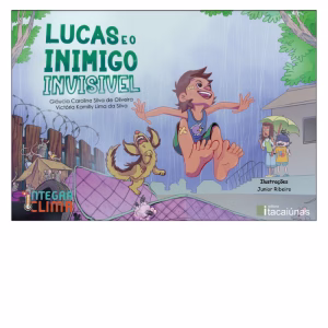 Lucas e o Inimigo Invisível