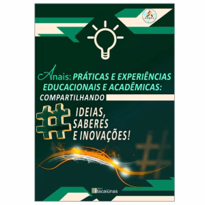 Anais “Práticas e Experiências Educacionais e Acadêmicas: Compartilhando Ideias, Saberes e Inovações!”